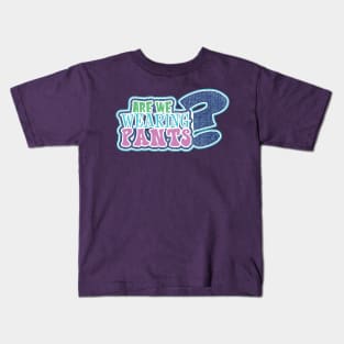 Are We Wearing Pants Kids T-Shirt